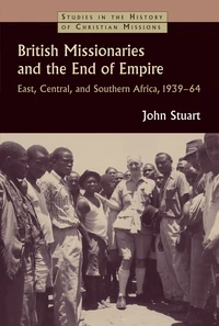 Cover of British Missionaries and the End of Empire