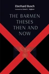 Cover of The Barmen Theses Then and Now