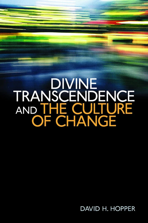 Cover of Divine Transcendence and the Culture of Change