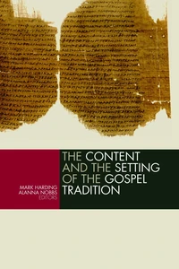 Cover of The Content and the Setting of the Gospel Tradition