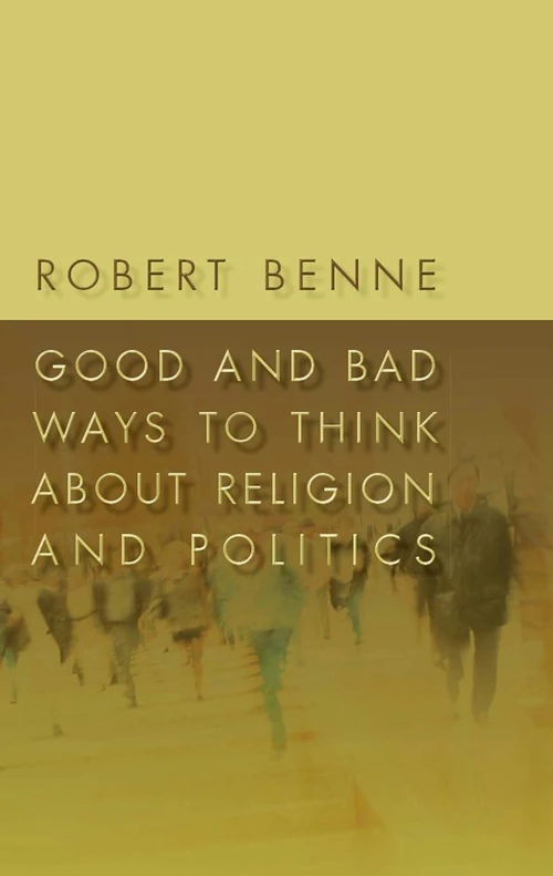 Cover of Good and Bad Ways to Think about Religion and Politics