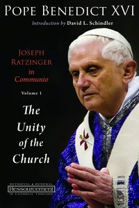 Cover of Joseph Ratzinger in Communio: Vol. 1, The Unity of the Church