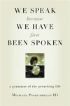Cover of We Speak Because We Have First Been Spoken