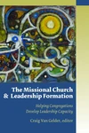 Cover of The Missional Church and Leadership Formation