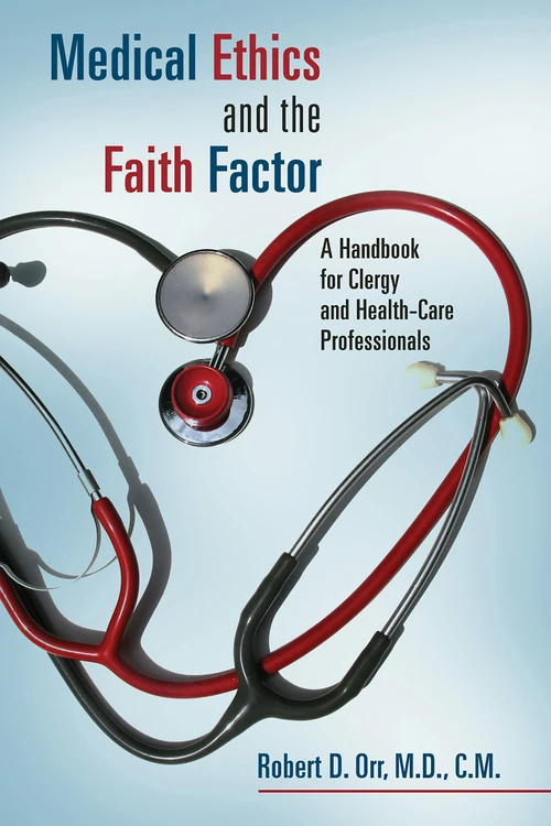 Cover of Medical Ethics and the Faith Factor
