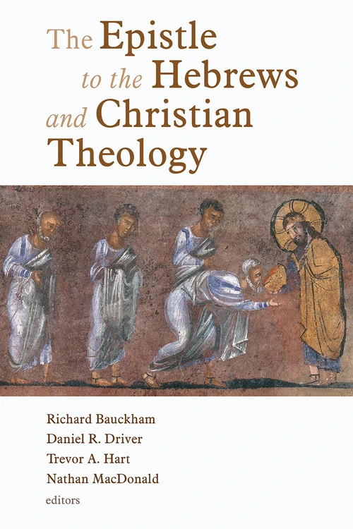 Cover of The Epistle to the Hebrews and Christian Theology