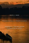 Cover of Preaching and Professing