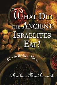 Cover of What Did the Ancient Israelites Eat?