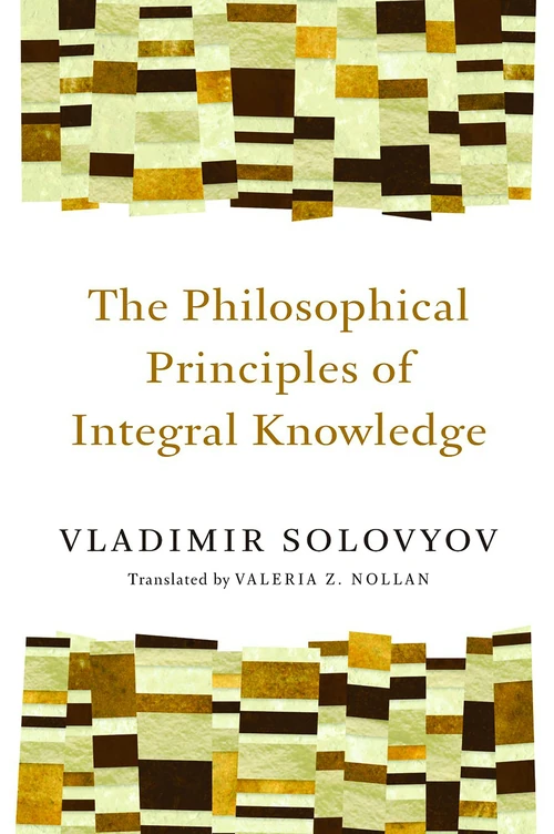 Cover of The Philosophical Principles of Integral Knowledge