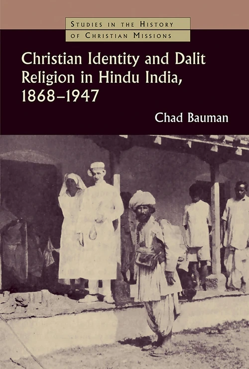 Cover of Christian Identity and Dalit Religion in Hindu India, 1868-1947