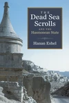 Cover of The Dead Sea Scrolls and the Hasmonean State
