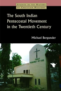 Cover of The South Indian Pentecostal Movement in the Twentieth Century