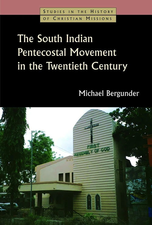 Cover of The South Indian Pentecostal Movement in the Twentieth Century