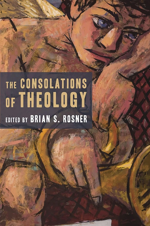 Cover of The Consolations of Theology