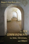 Cover of The Ten Commandments for Jews, Christians, and Others