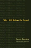 Cover of Why I Still Believe the Gospel