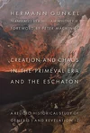 Cover of Creation and Chaos in the Primeval Era and the Eschaton