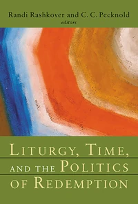 Cover of Liturgy, Time, and the Politics of Redemption