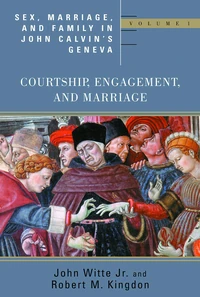 Cover of Sex, Marriage, and Family in John Calvin's Geneva