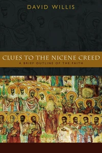 Cover of Clues to the Nicene Creed