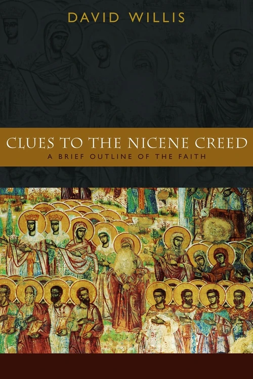 Cover of Clues to the Nicene Creed