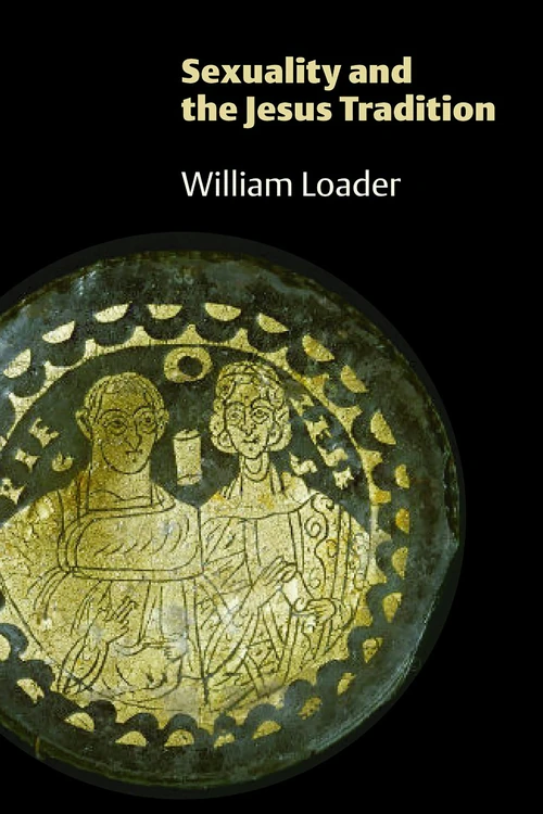 Cover of Sexuality and the Jesus Tradition