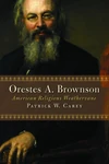 Cover of Orestes A. Brownson