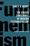 Cover of The Uneasy Conscience of Modern Fundamentalism