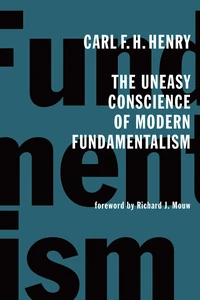 Cover of The Uneasy Conscience of Modern Fundamentalism