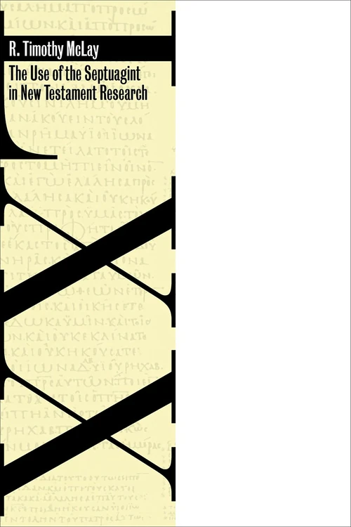 Cover of The Use of the Septuagint in New Testament Research
