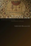 Cover of Roots of Rabbinic Judaism