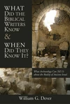 Cover of What Did the Biblical Writers Know and When Did They Know It?