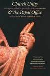 Cover of Church Unity and the Papal Office
