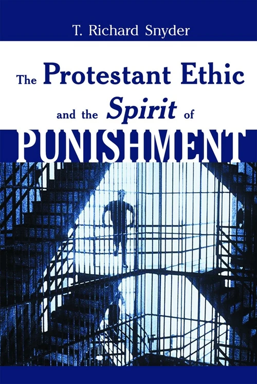 Cover of The Protestant Ethic and the Spirit of Punishment