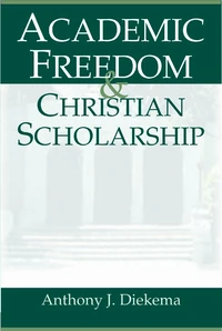 Cover of Academic Freedom and Christian Scholarship