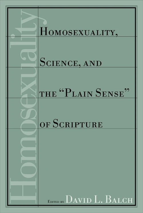 Cover of Homosexuality, Science, and the Plain Sense of Scripture