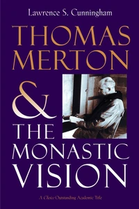 Cover of Thomas Merton and the Monastic Vision