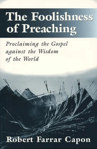 Cover of The Foolishness of Preaching