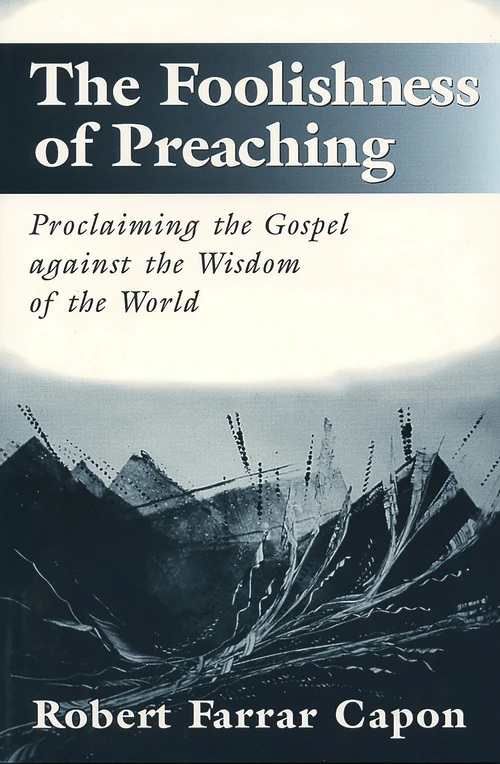 Cover of The Foolishness of Preaching