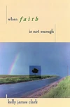 Cover of When Faith Is Not Enough