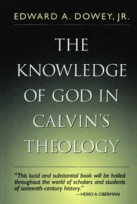 Cover of The Knowledge of God in Calvin's Theology (third ed.)