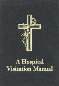 Cover of A Hospital Visitation Manual