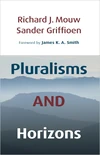 Cover of Pluralisms and Horizons