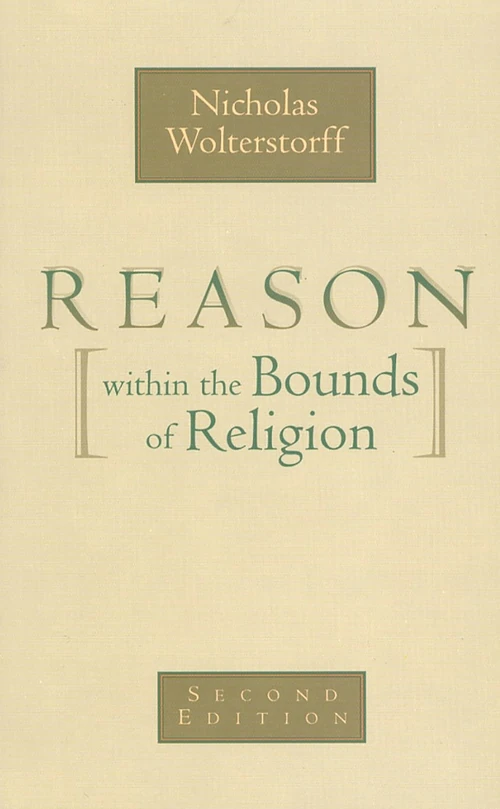 Cover of Reason within the Bounds of Religion