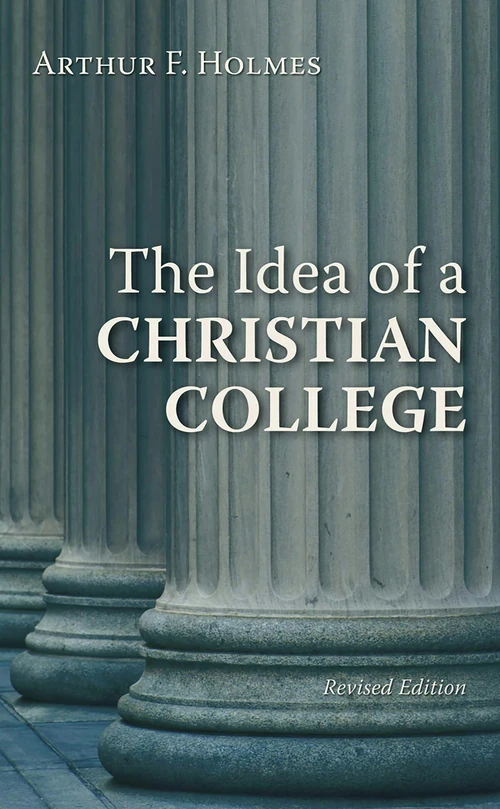 Cover of The Idea of a Christian College