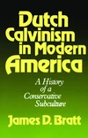 Cover of Dutch Calvinism in Modern America
