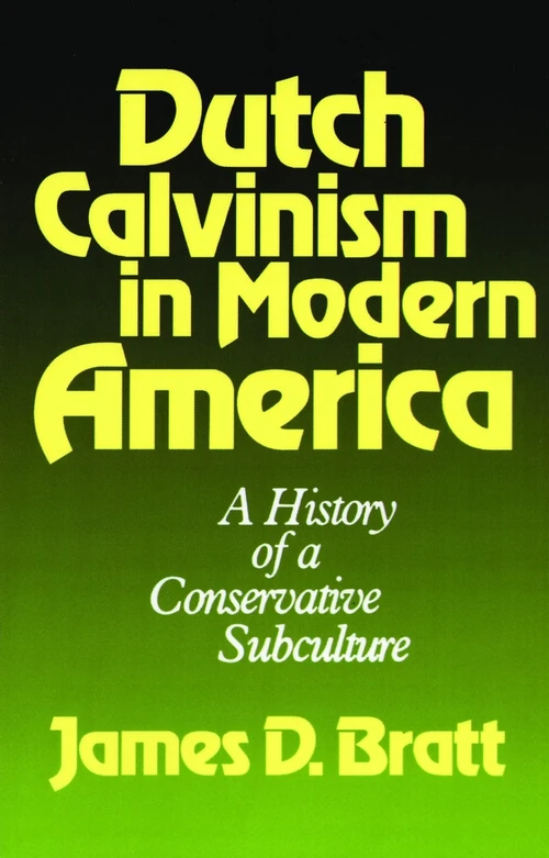 Cover of Dutch Calvinism in Modern America