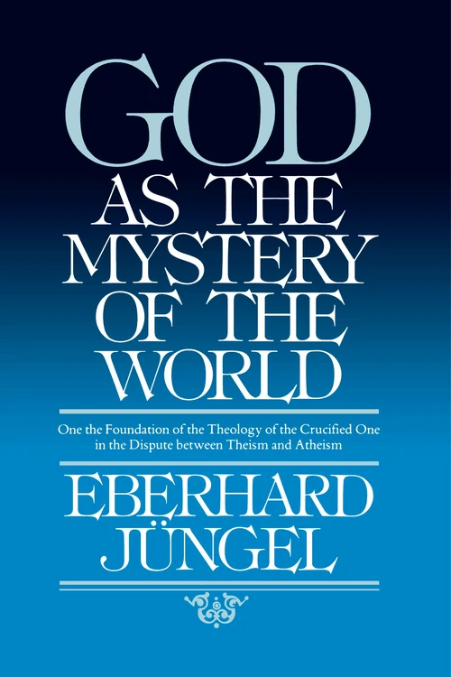 Cover of God as the Mystery of the World