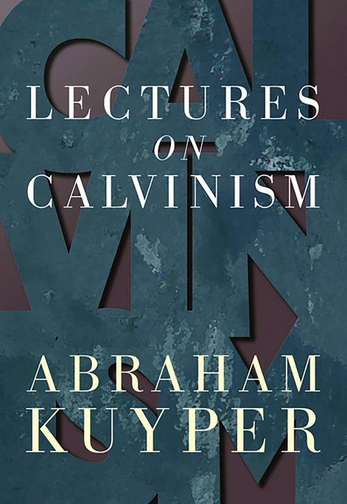 Cover of Lectures on Calvinism