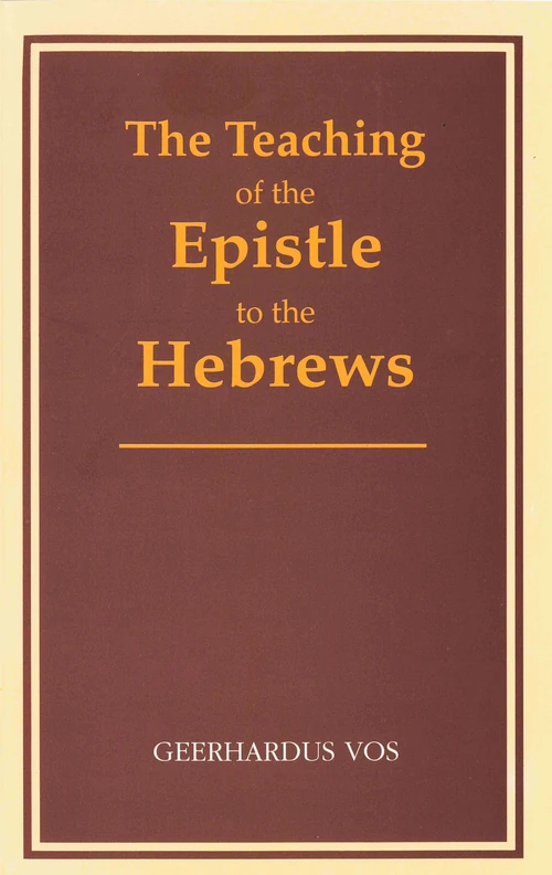 Cover of The Teaching of the Epistle to the Hebrews